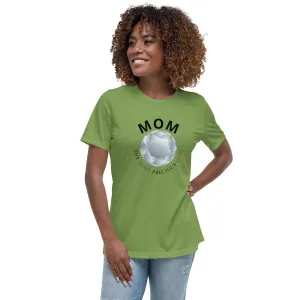 Mom is the most precious gem, Mother's DayGift, Relaxed T-Shirt