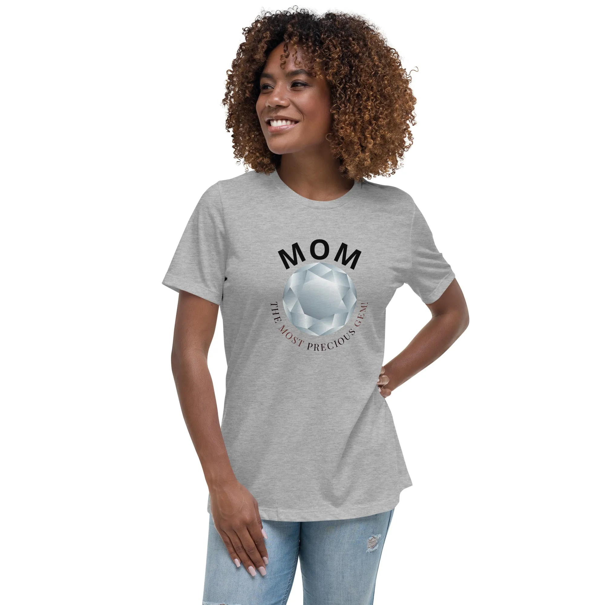 Mom is the most precious gem, Mother's DayGift, Relaxed T-Shirt